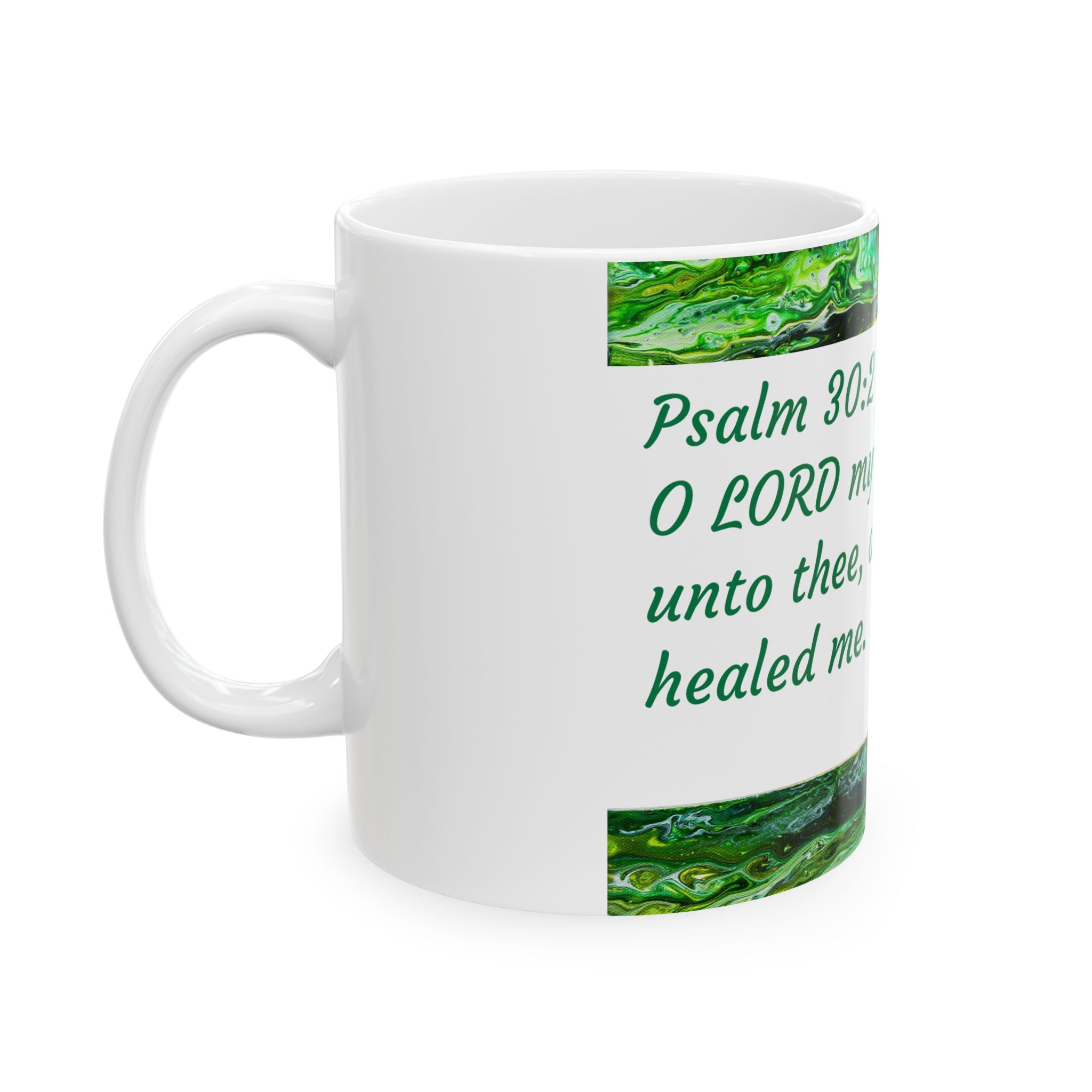 Psalm 30:2 Ceramic Prayer Mug — Inspirational Scripture Coffee Cup (11oz/15oz)