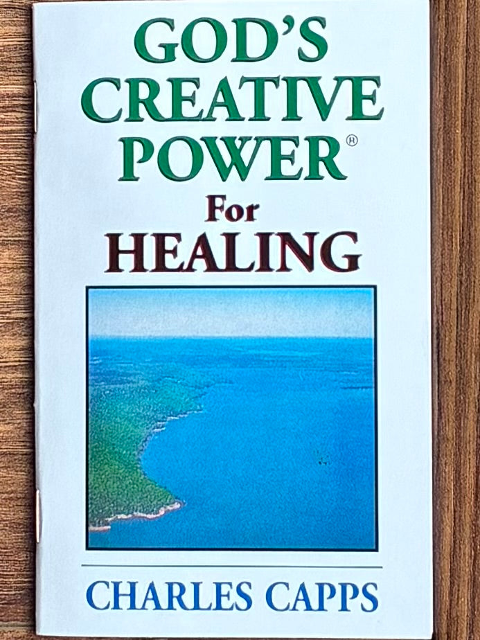 God's Creative Power for Healing — Charles Capps | 46-Page Booklet