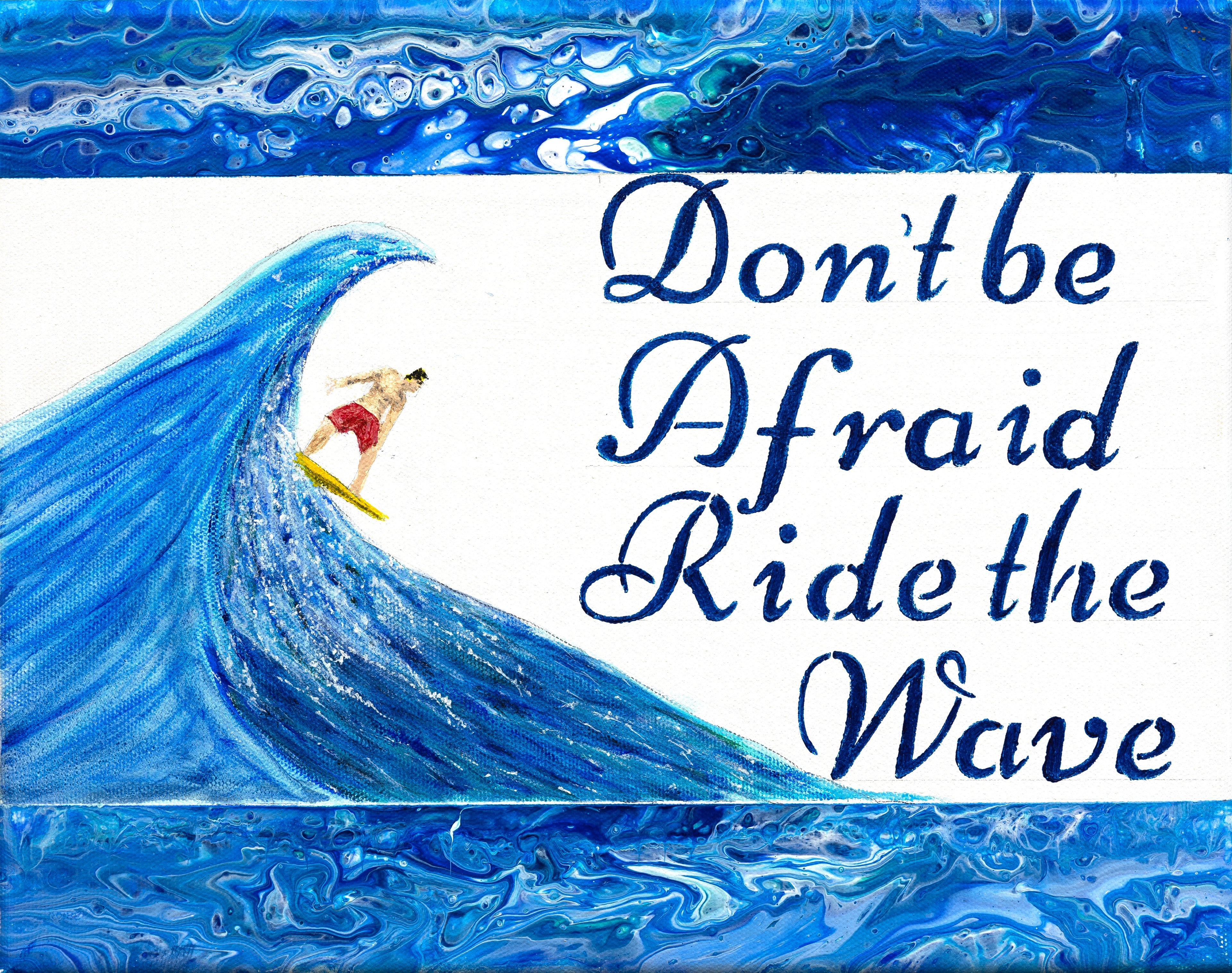 Don't Be Afraid Ride the Wave — Original Acrylic Painting
